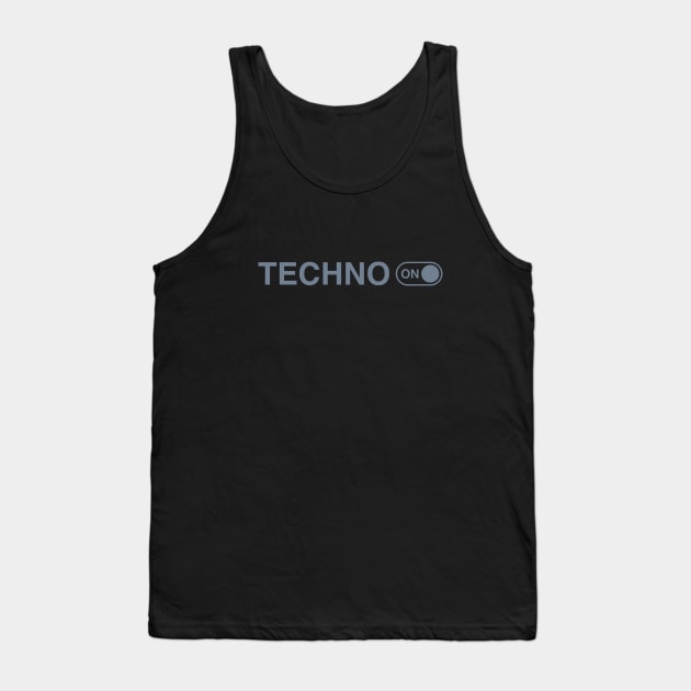 Techno On for music lover, DJ or producer Tank Top by Atomic Malibu